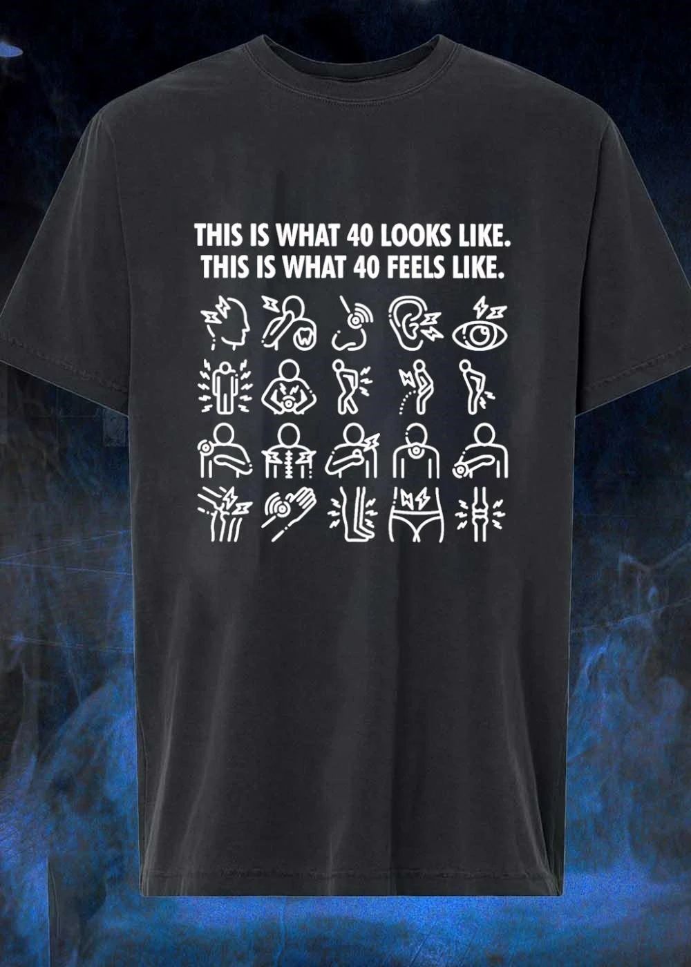 This Is What 40 Looks Like Feels Body Aches Icons - Adult & Kids T-Shirts, Sweatshirts & Hoodies apparel design preview 1