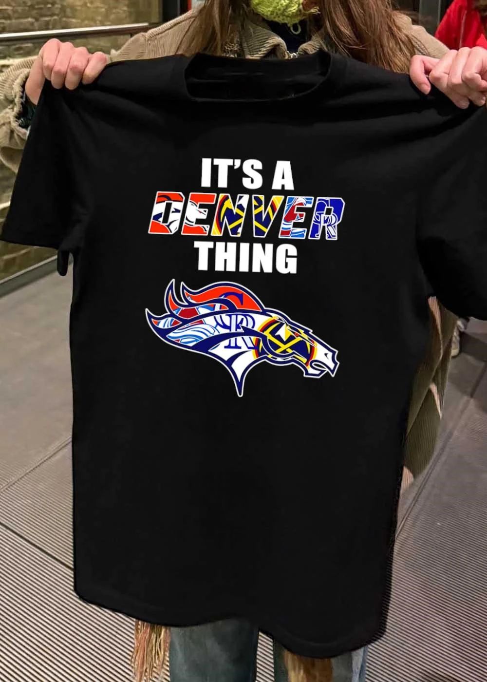 It's A Denver Thing Sports Teams Broncos Nuggets - Adult & Kids T-Shirts, Sweatshirts & Hoodies apparel design preview 2