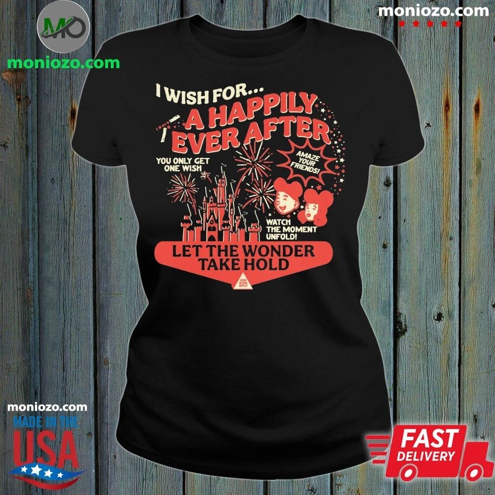 Original One Wish I For A Happily Ever After - Adult & Kids T-Shirts, Sweatshirts & Hoodies apparel design preview 1