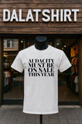 Audacity Must Be This Year - Adult & Kids T-Shirts, Sweatshirts & Hoodies apparel design preview 1