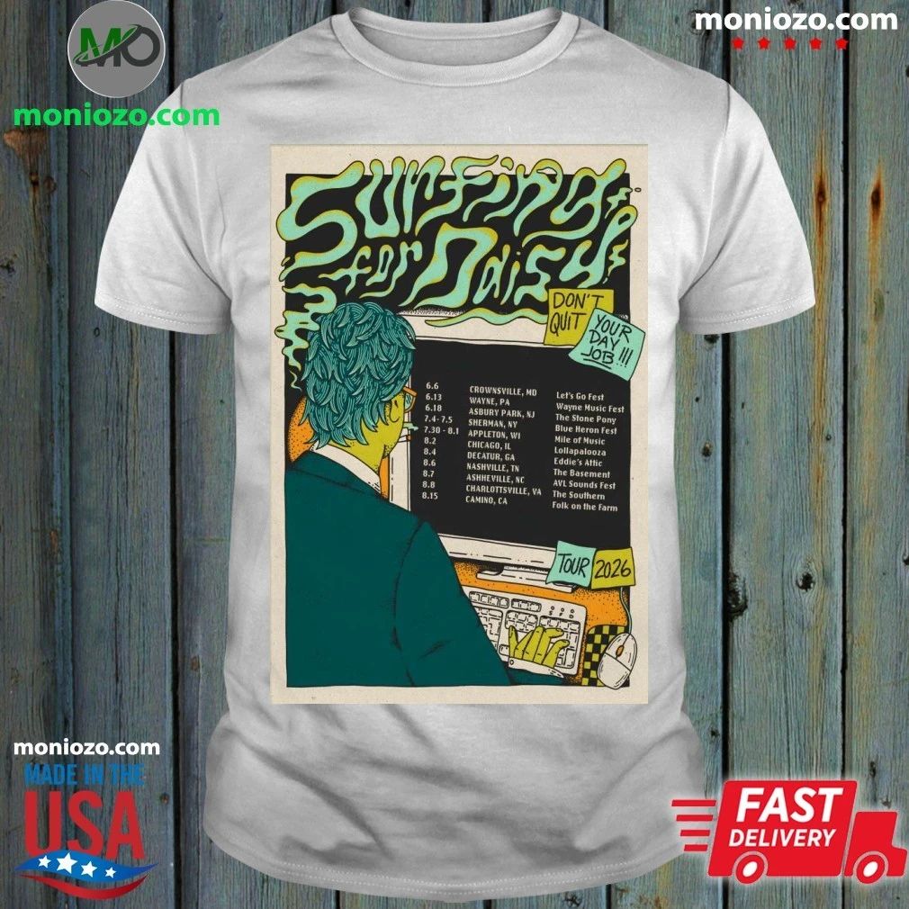 Surfing For Daisy 2026 Don't Quit Your Day Job Tour - Adult & Kids T-Shirts, Sweatshirts & Hoodies apparel design preview 1