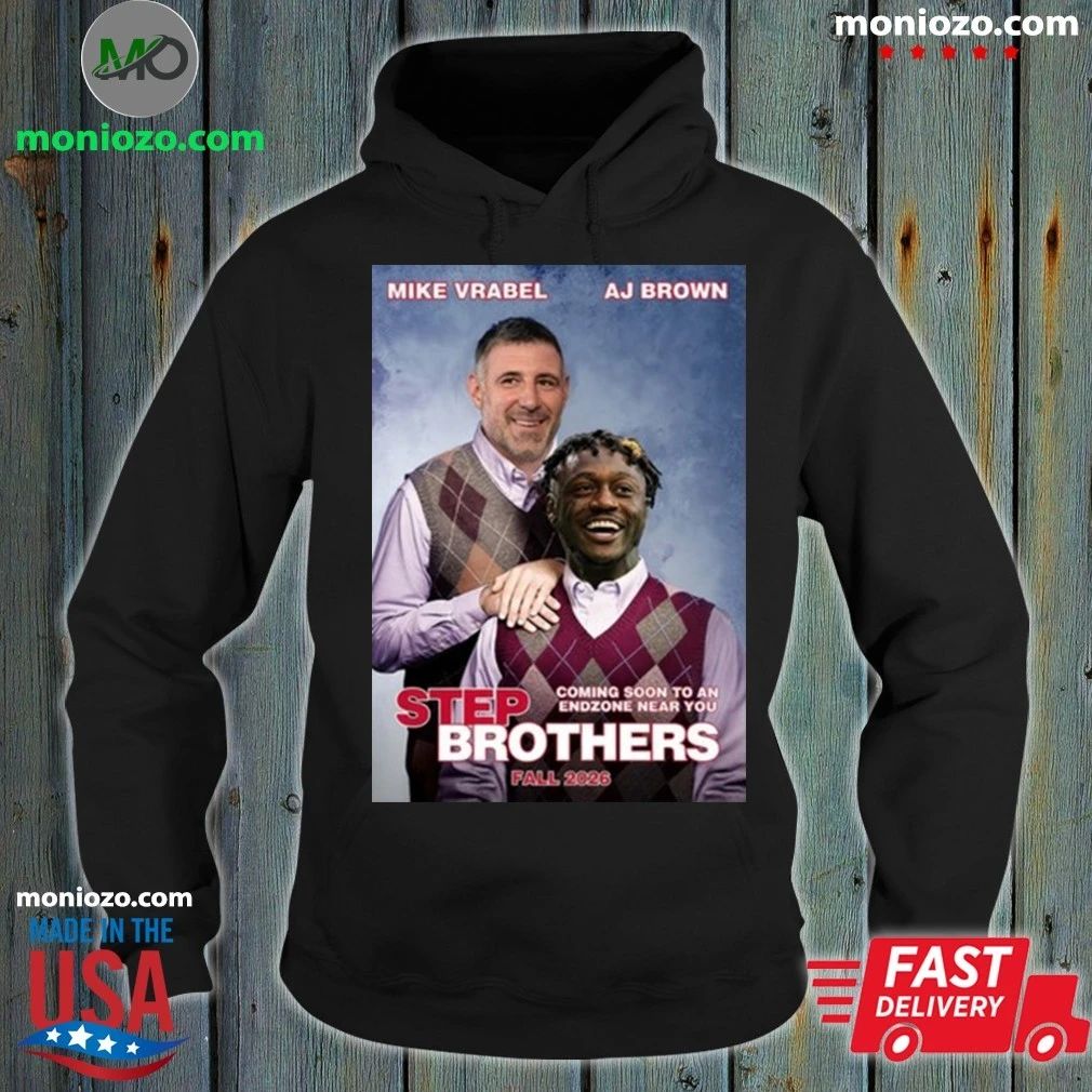 Mike Vrabel and AJ Brown Step Brothers NE - Adult & Kids T-Shirts, Sweatshirts & Hoodies apparel design preview 2