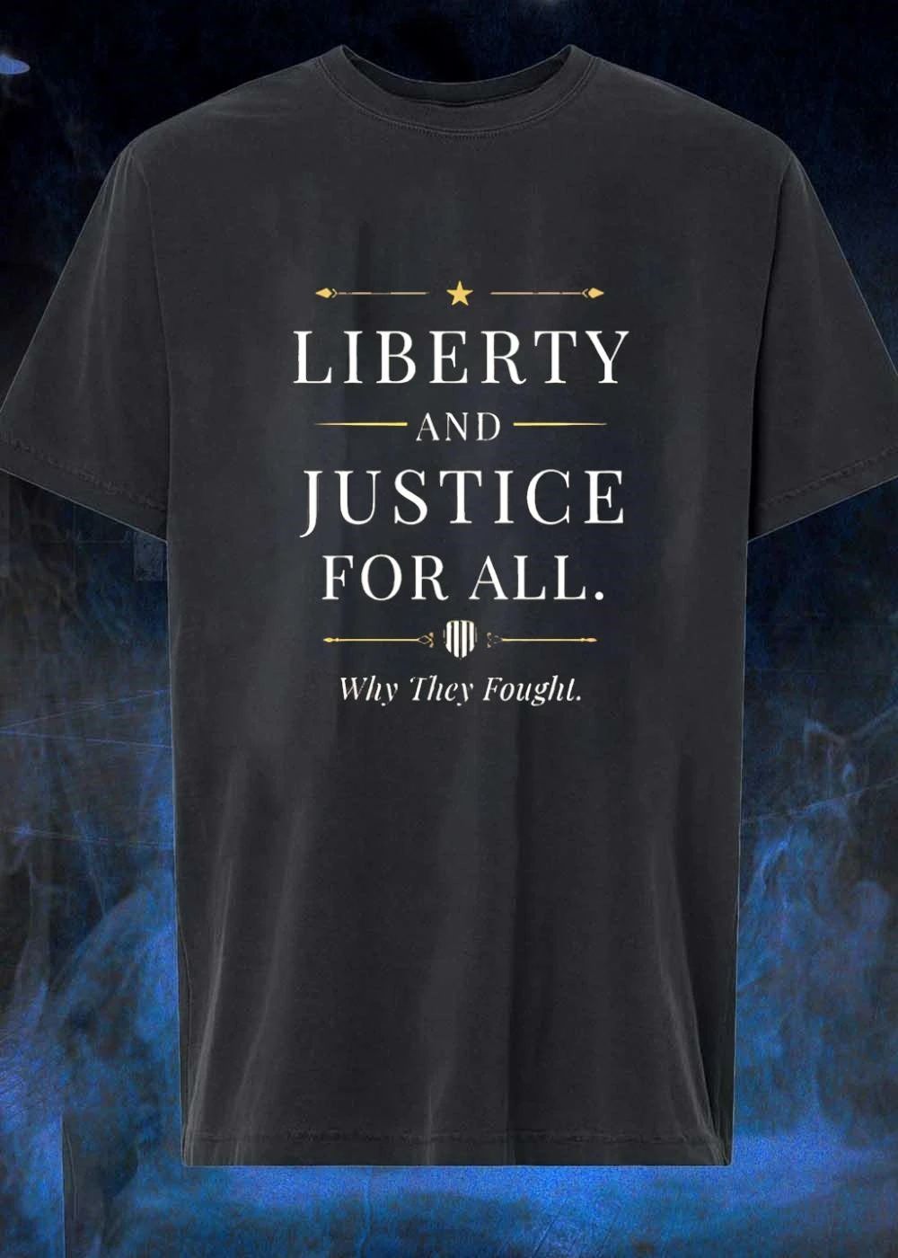 Liberty And Justice For All Why They Fought Shield - Adult & Kids T-Shirts, Sweatshirts & Hoodies apparel design preview 1