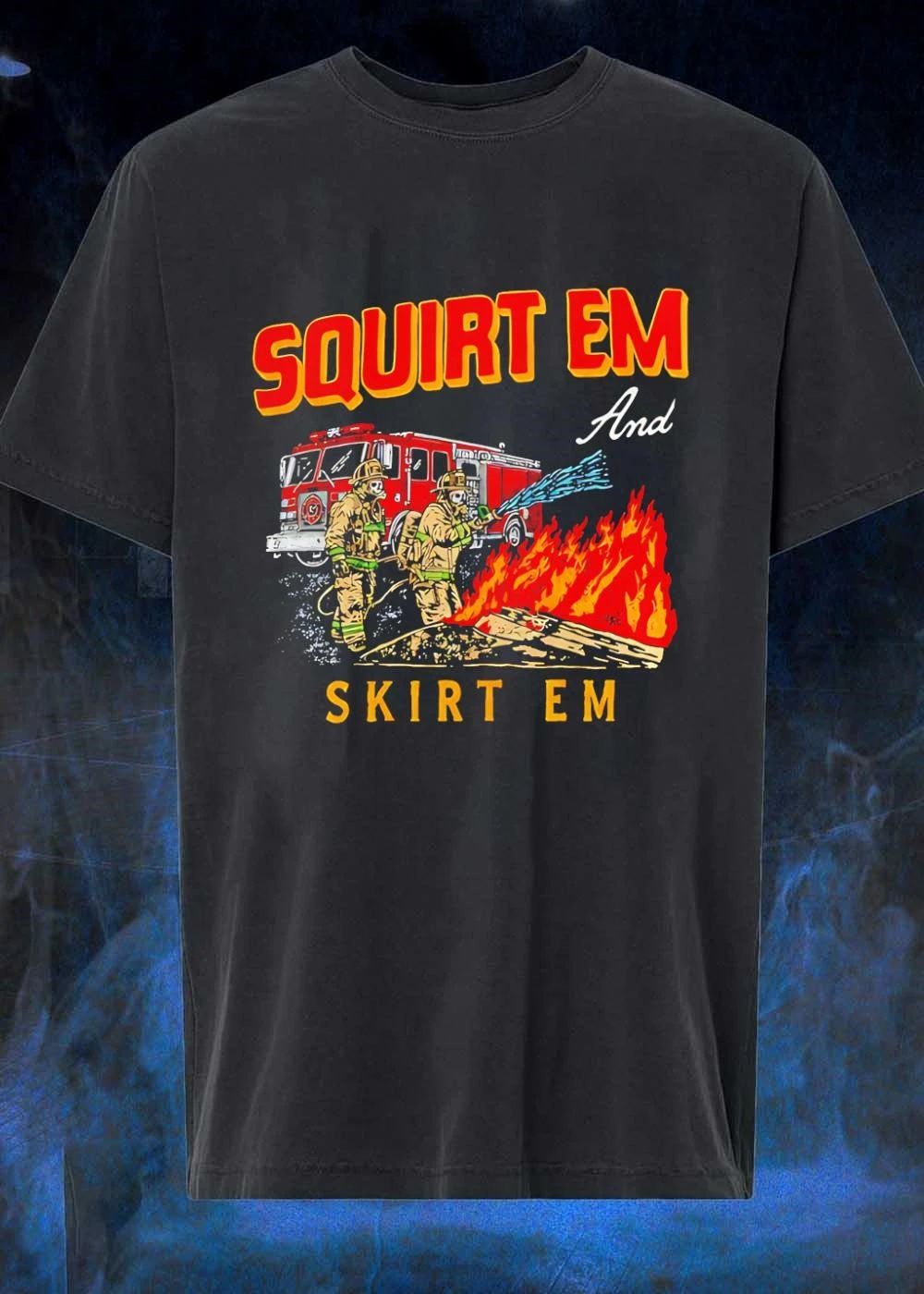 Squirt Em And Skirt Firefighter Truck - Adult & Kids T-Shirts, Sweatshirts & Hoodies apparel design preview 1
