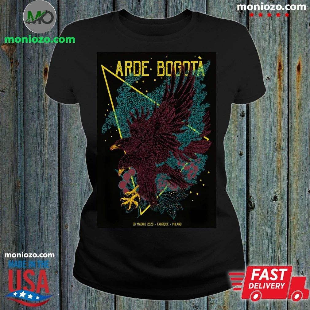 Arde Bogota May 28 2026 Fabrique in Milan Italy - Adult & Kids T-Shirts, Sweatshirts & Hoodies apparel design preview 1