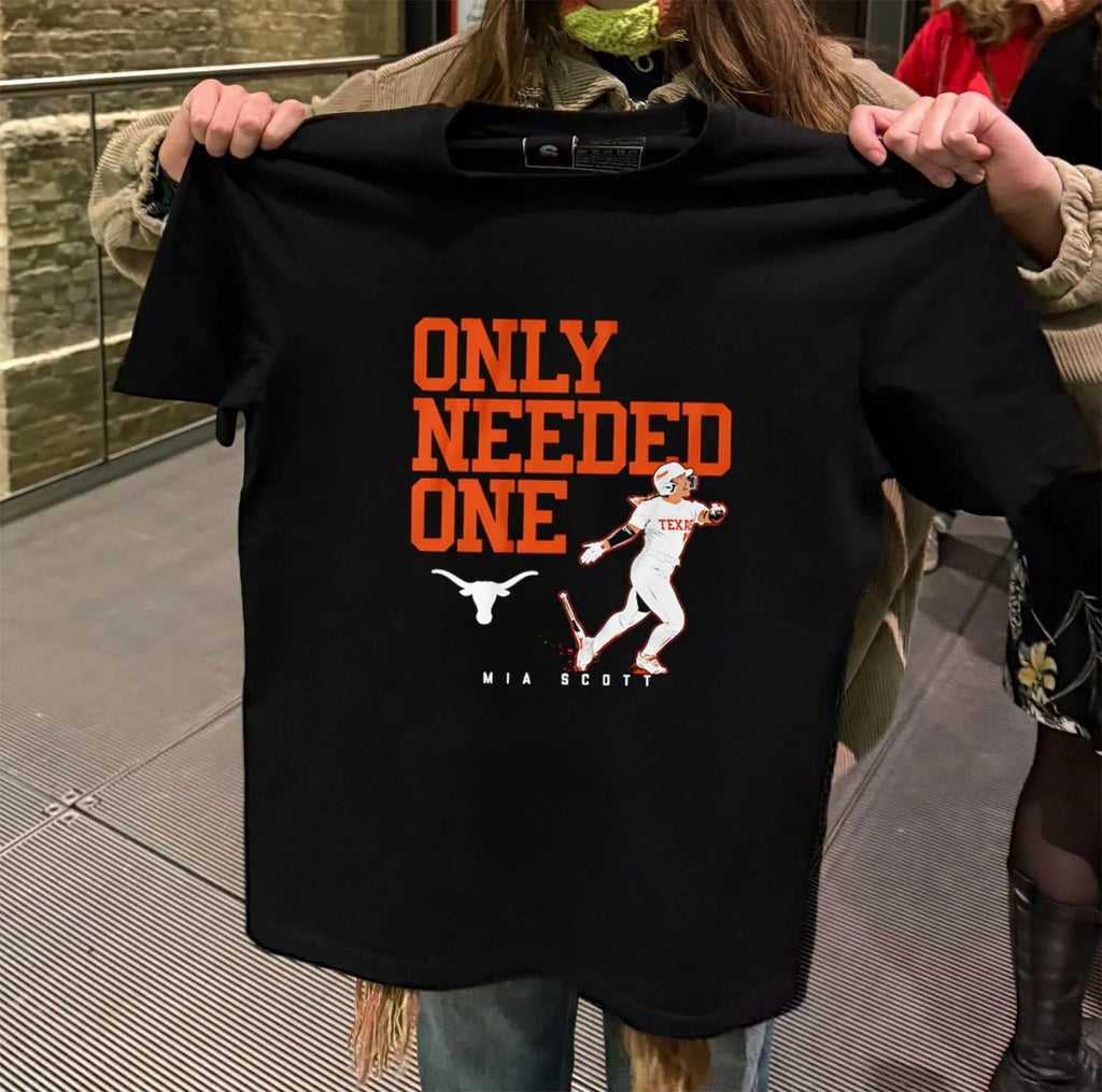 Texas Softball Mia Scott Only Needed One - Adult & Kids T-Shirts, Sweatshirts & Hoodies apparel design preview 2