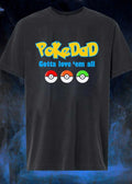 PokeDad Gotta Love Em All Three Pokeballs - Adult & Kids T-Shirts, Sweatshirts & Hoodies apparel design preview 1