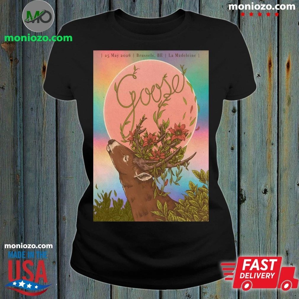 Original Goose In Brussels BE On May 25 2026 Poster - Adult & Kids T-Shirts, Sweatshirts & Hoodies apparel design preview 1