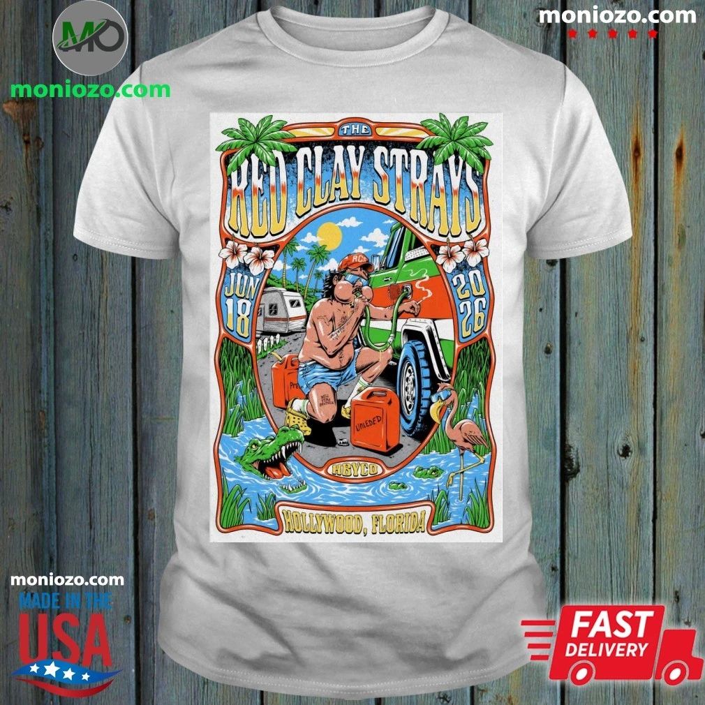 The Red Clay Strays Hollywood FL 6 18 2026 Poster - Adult & Kids T-Shirts, Sweatshirts & Hoodies apparel design preview 1